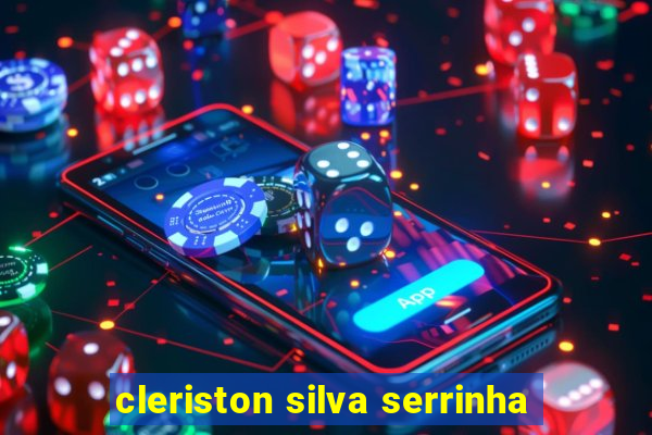 cleriston silva serrinha